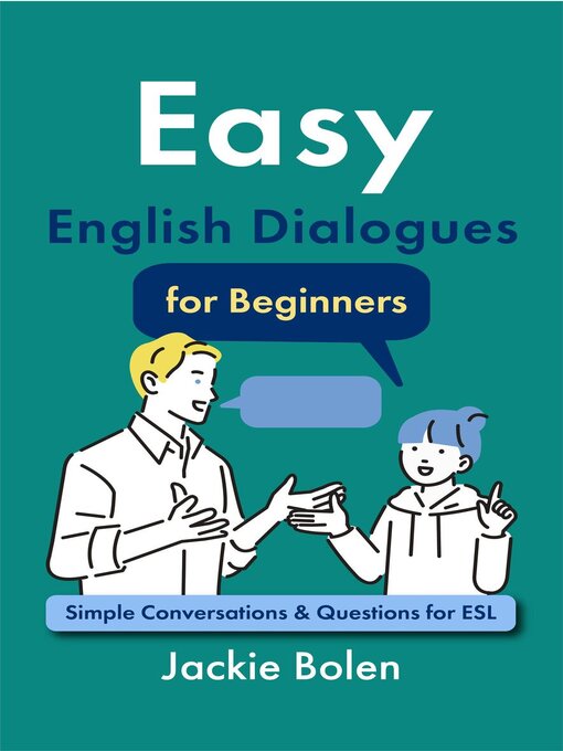 Title details for Easy English Dialogues for Beginners by Jackie Bolen - Available